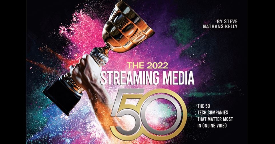 Streaming Media Top 50 Companies 2022